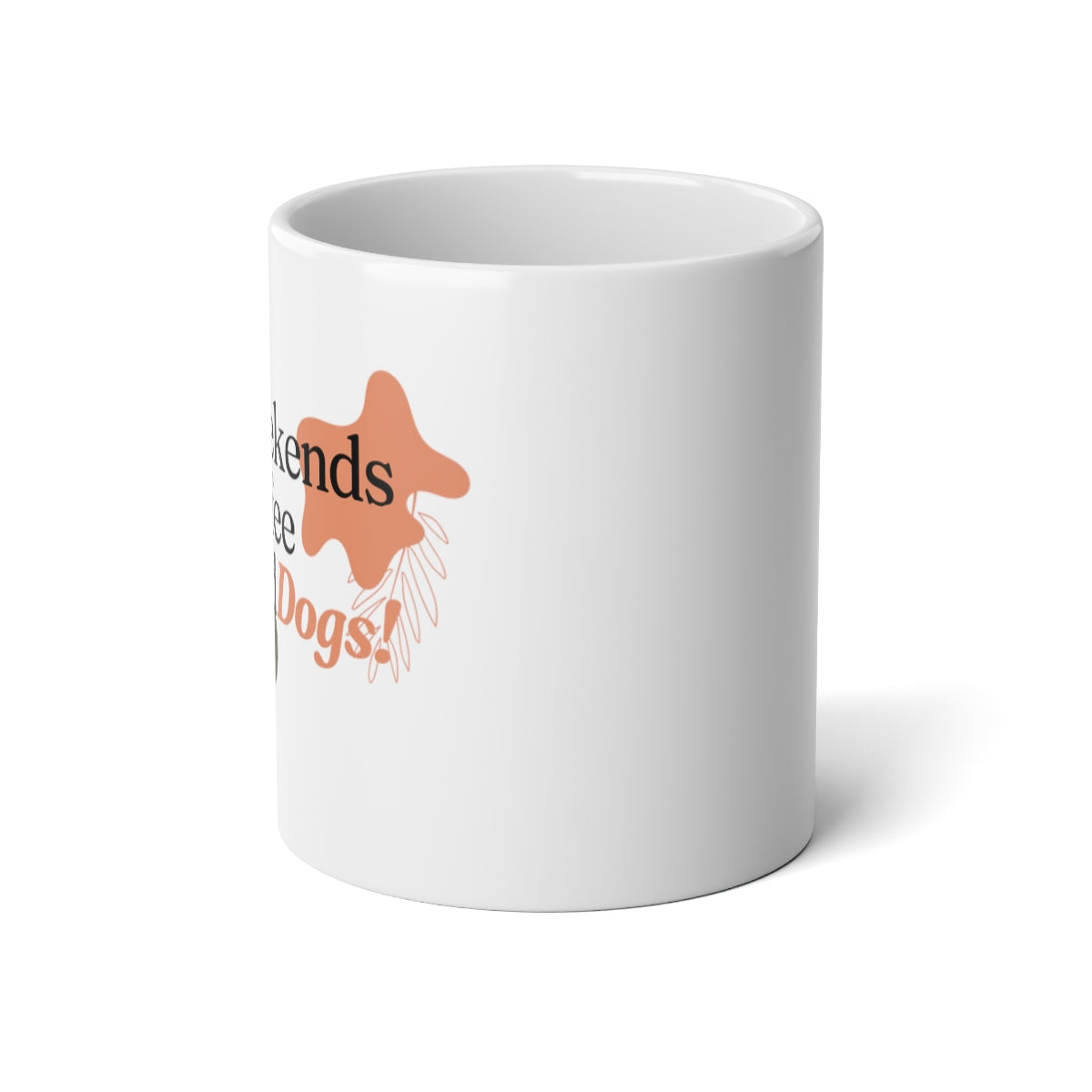 Weekends, Coffee, and Dogs Statement Mug