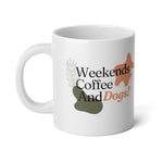 Load image into Gallery viewer, Weekends, Coffee, and Dogs Statement Mug
