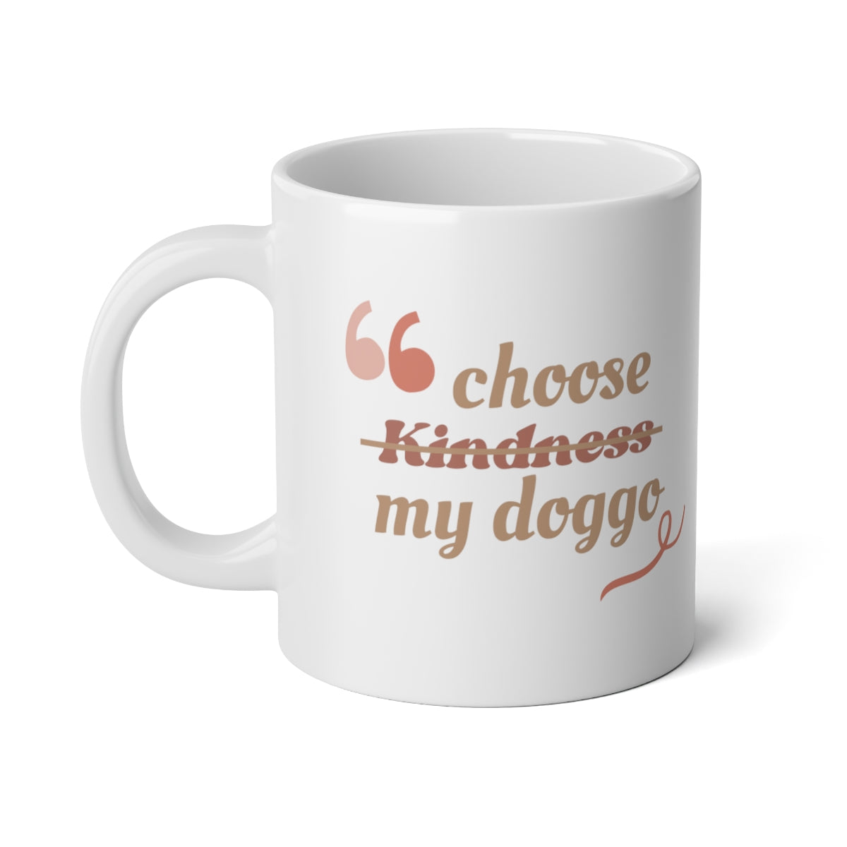 Choose My Doggo Statement Mug