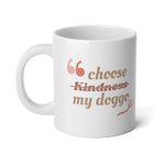 Load image into Gallery viewer, Choose My Doggo Statement Mug
