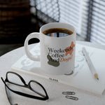 Load image into Gallery viewer, Weekends, Coffee, and Dogs Statement Mug
