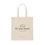 Load image into Gallery viewer, Oh, Pawlease! I Am So Done Tote Bag
